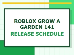 Roblox Grow a Garden 141 Release Schedule Announced